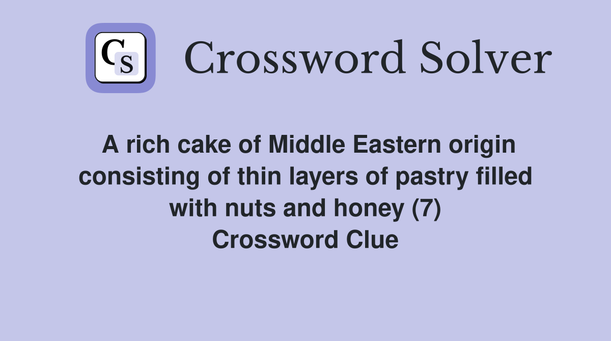 A rich cake of Middle Eastern origin consisting of thin layers of
